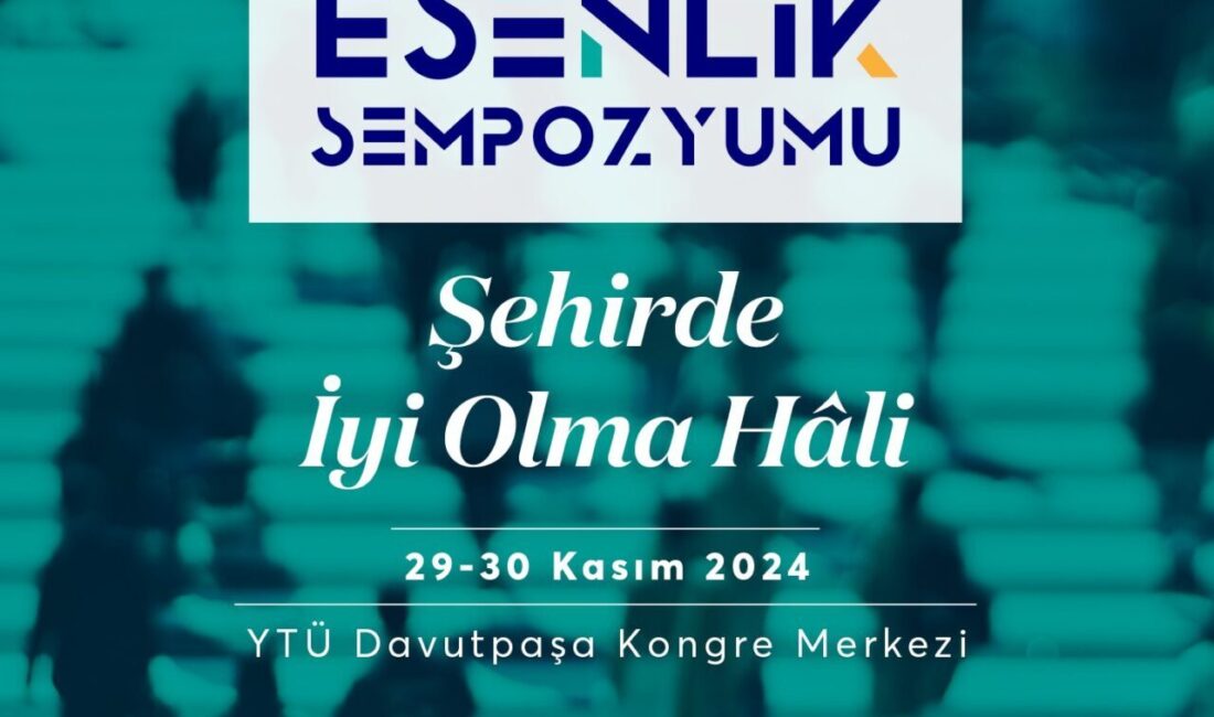 Esenler Belediyesi, “Esenlik Sempozyumu”na ev sahipliği yapacak. “Şehirde İyi Olma