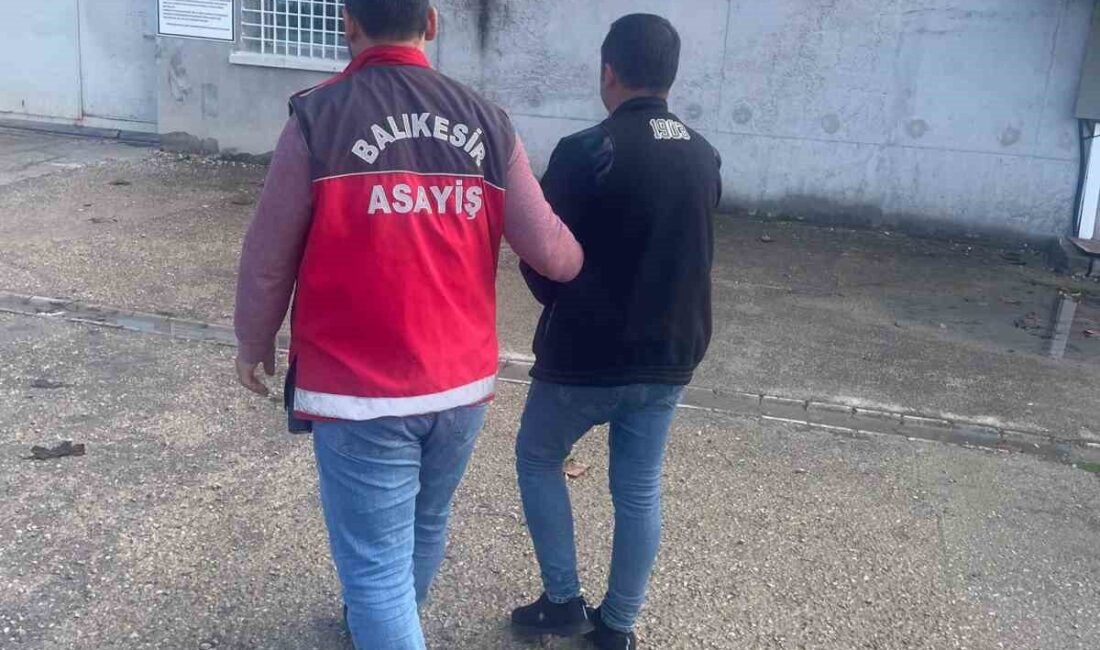 Balıkesir’de polis ekipleri aranan şahısların yakalanmasına yönelik gerçekleştirdiği eş zamanlı
