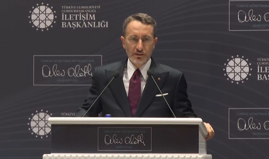 Cumhurbaşkanlığı İletişim Başkanı Fahrettin Altun, “Biz bugün tabiri caizse dünyayla