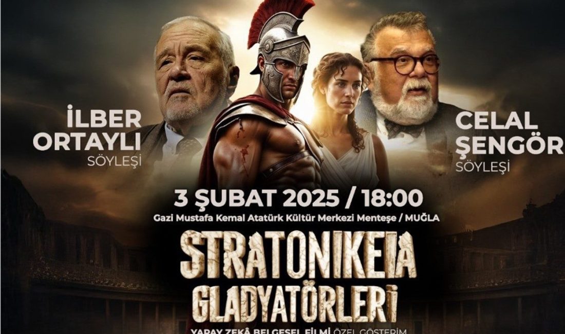 Muğla Büyükşehir Belediyesi tarafından düzenlenen ‘Stratonikeia Gladyatörleri’ belgeselinin özel gösterimi,