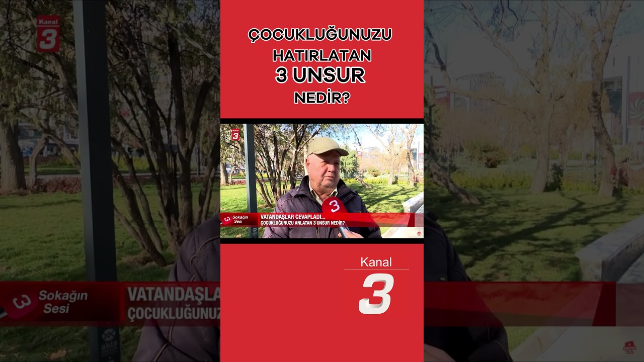 Sizlere de çocukluğunuzu hatırlatan, unutmadıklarınız var mı? KANAL 3 YOUTUBE