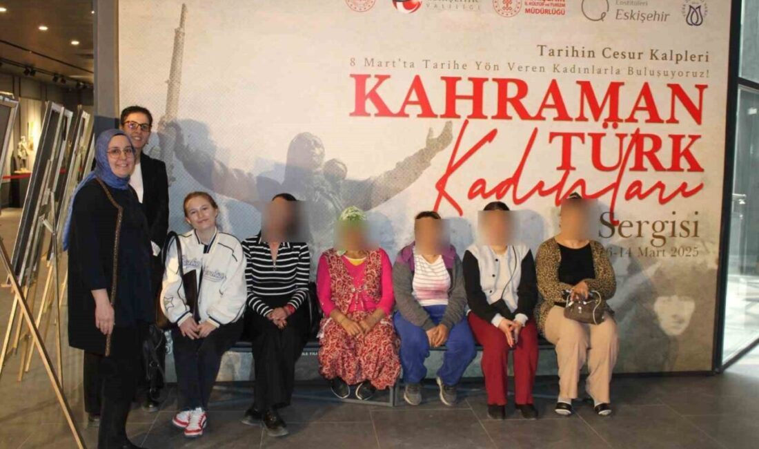 Eskişehir Denetimli Serbestlik Müdürlüğü’nden hizmet alan kadın yükümlüler ’Kahraman Türk