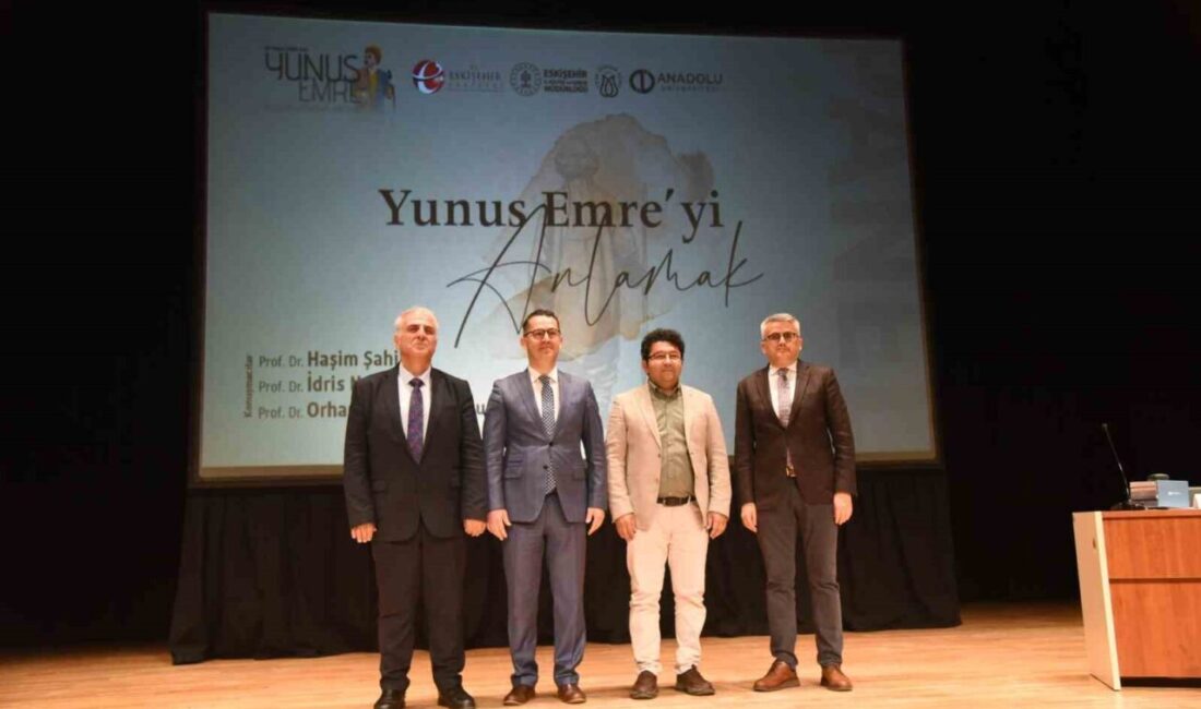 Anadolu Üniversitesi ve Eskişehir Valiliği tarafından düzenlenen “Yunus Emre’yi Anlamak”