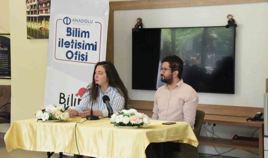 Anadolu Üniversitesi Bilim İletişimi Ofisi çalışmaları çerçevesinde, ilk kez Bilim