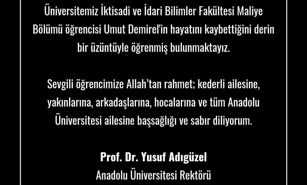 Anadolu Üniversitesi Rektörü Prof. Dr. Yusuf Adıgüzel ,vefat eden öğrencisi
