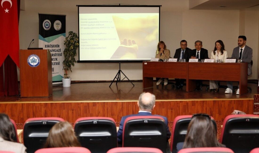 Eskişehir Osmangazi Üniversitesi (ESOGÜ) Hukuk Fakültesi Dekanlığı tarafından düzenlenen “Sürdürülebilirlik