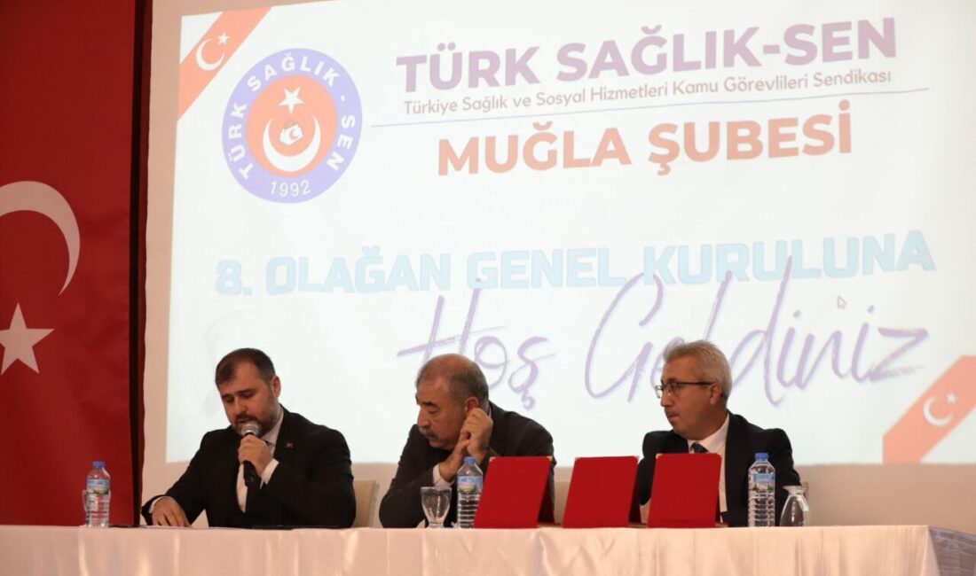 MUĞLA (AA) – Türk Sağlık-Sen Muğla Şubesi’nin 8. Olağan Genel