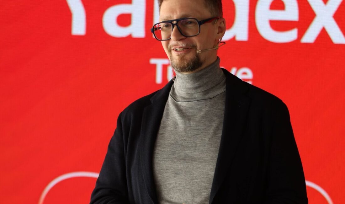 - Yandex Arama Uluslararası CEO'su ve Yandex Türkiye Genel Müdürü