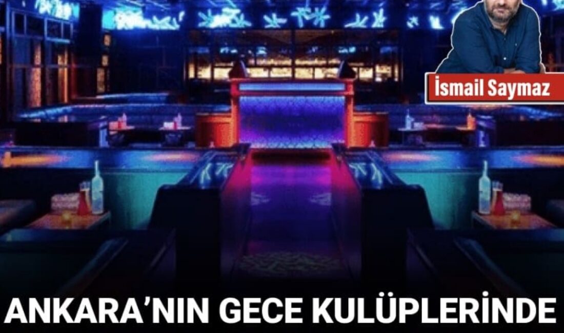 Aile ve Sosyal Hizmetler Bakanlığı, Ankara'da gece kulüplerinde kız çocuklarının