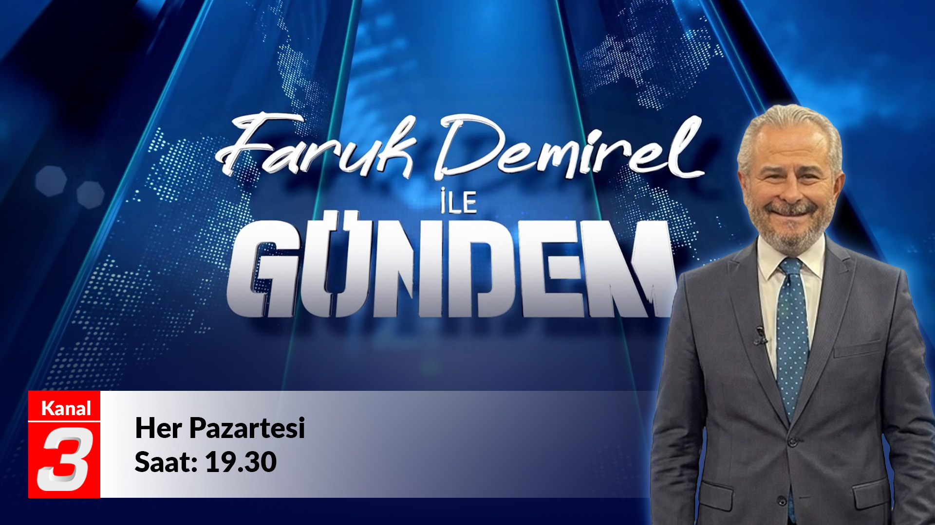 Television promo banner: smiling man in a suit on the right, large 'GÜNDEM' text on a blue studio backdrop, Kanal 3 logo bottom left, and Turkish schedule text.