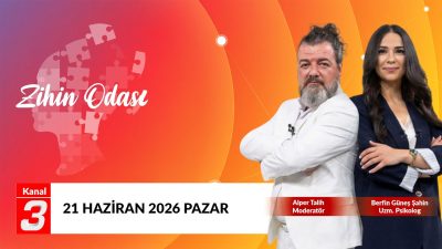 Zihin Odası | 21 Haziran 2026 📶https://kanal3.com.tr/ Sosyal Medya Hesaplarımızı
