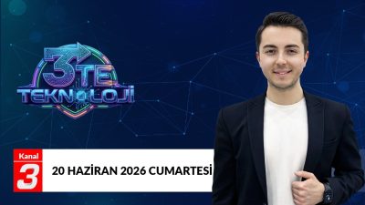 3’te Teknoloji | 19 Haziran 2026 Teknolojinin nabzı artık 3’te