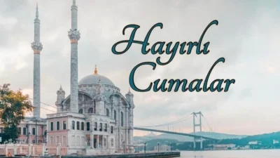 İslam aleminin en kutsal ve mübarek günü olan bir Cuma