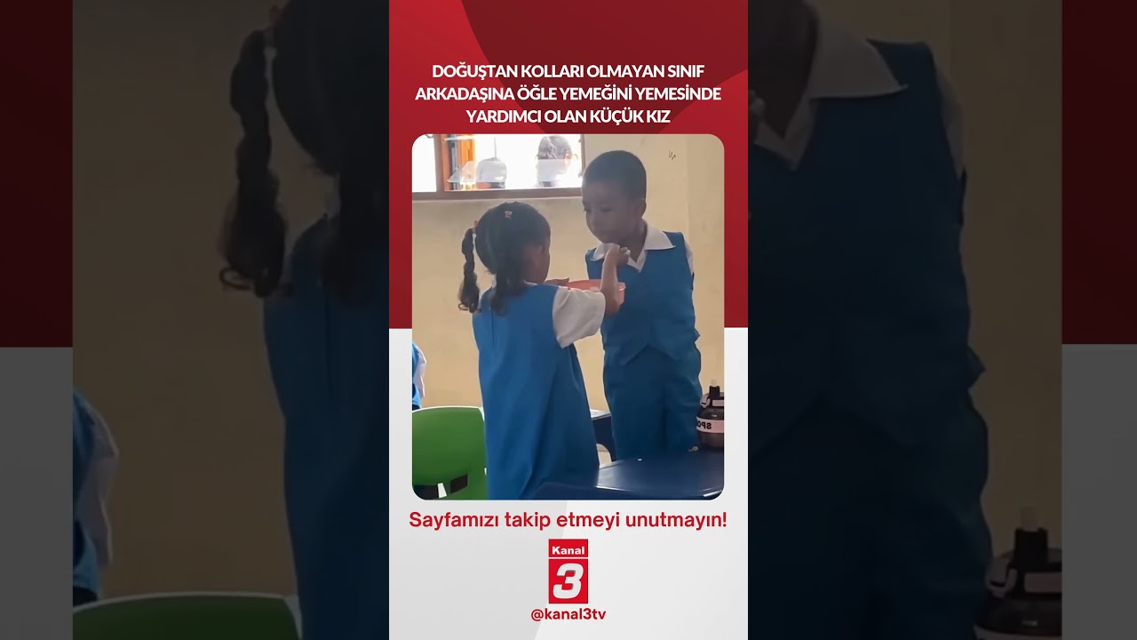 Doğuştan kolları olmayan sınıf arkadaşına öğle yemeğini yemesinde yardımcı olan