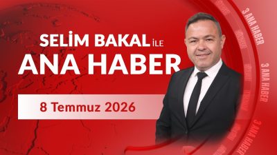 Selim Bakal İle Kanal 3 Ana Haber | 8 Temmuz