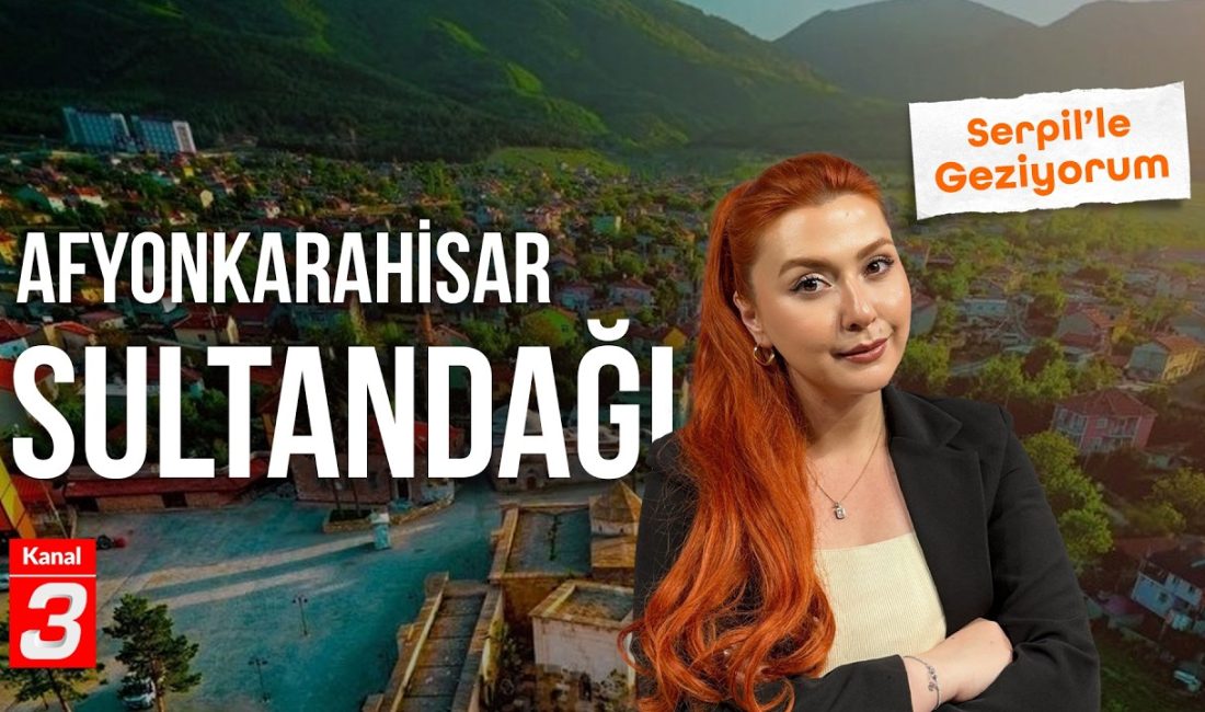 Serpil’le Geziyorum 25 Temmuz 2026 📶https://kanal3.com.tr/ Sosyal Medya Hesaplarımızı Takip