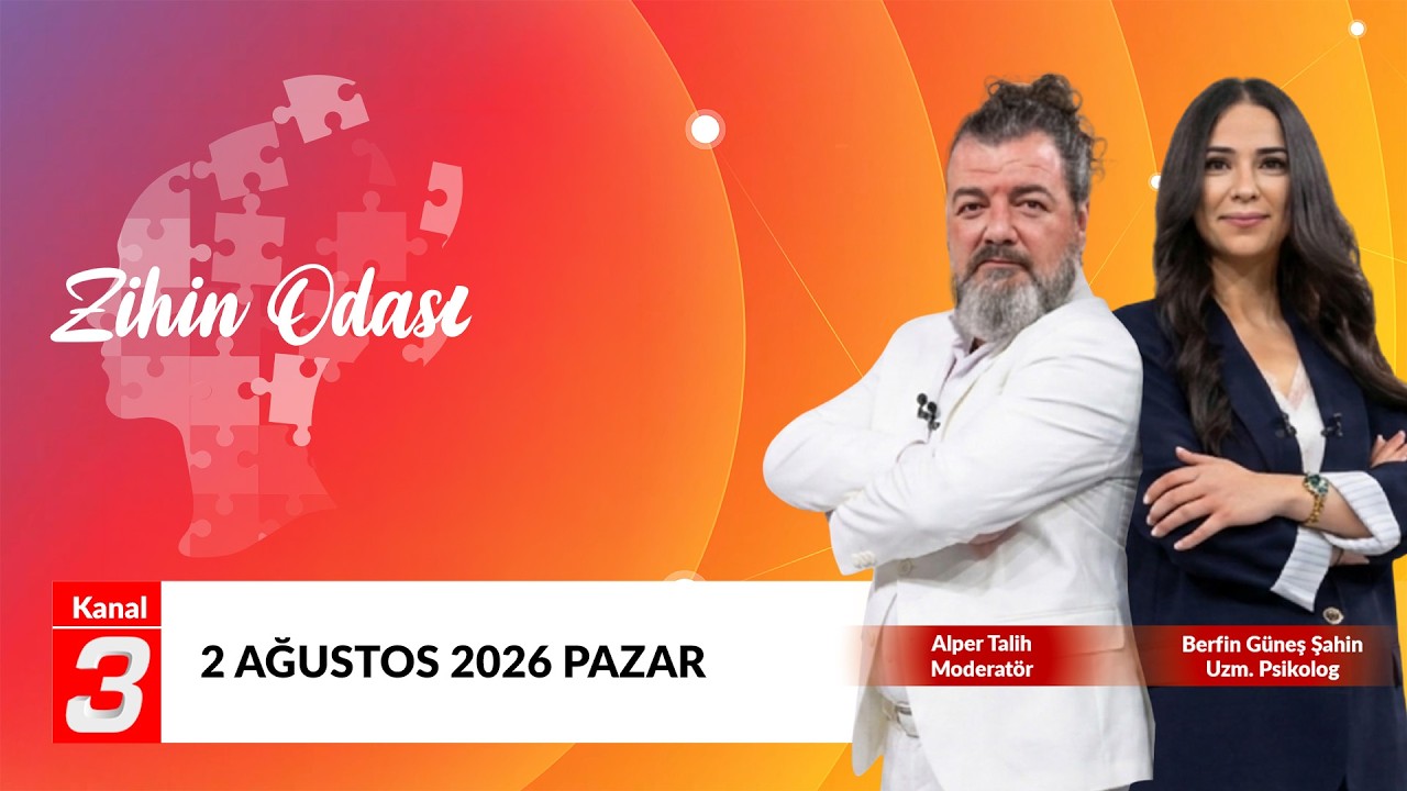 Zihin Odası | 2 Ağustos 2026 📶https://kanal3.com.tr/ Sosyal Medya Hesaplarımızı
