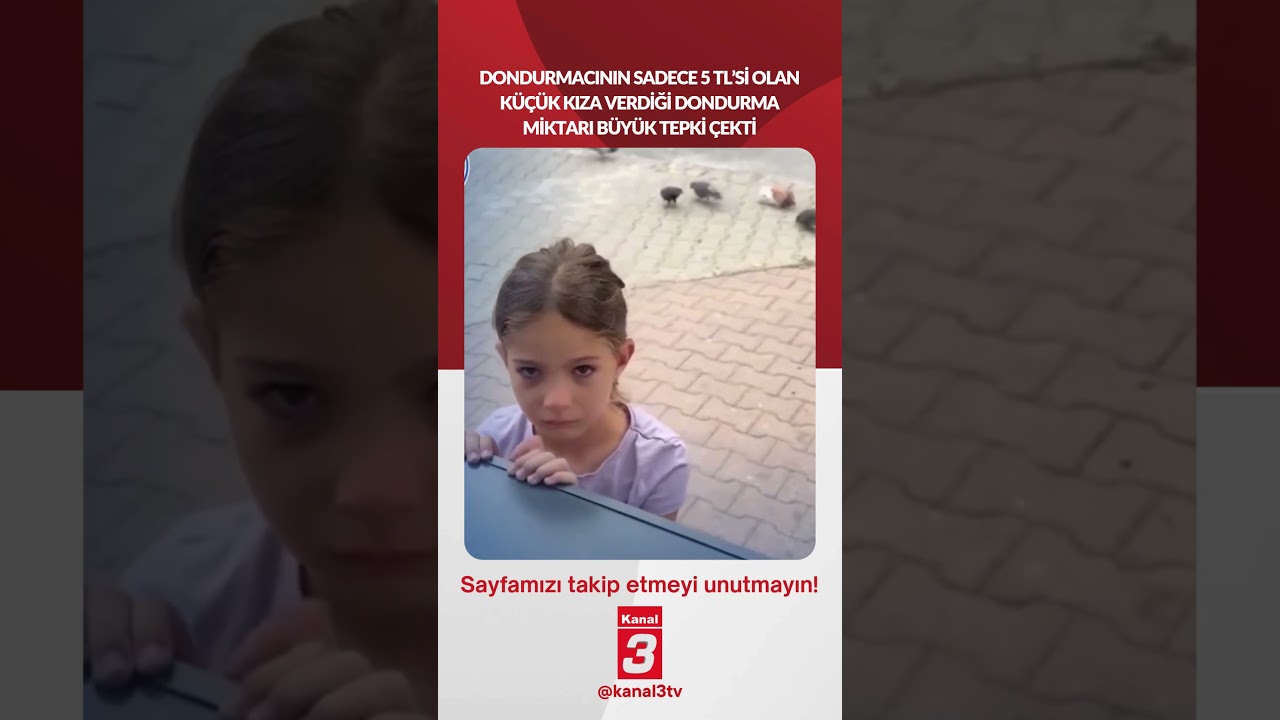 Dondurmacının sadece 5 TL’si olan küçük kıza verdiği dondurma miktarı