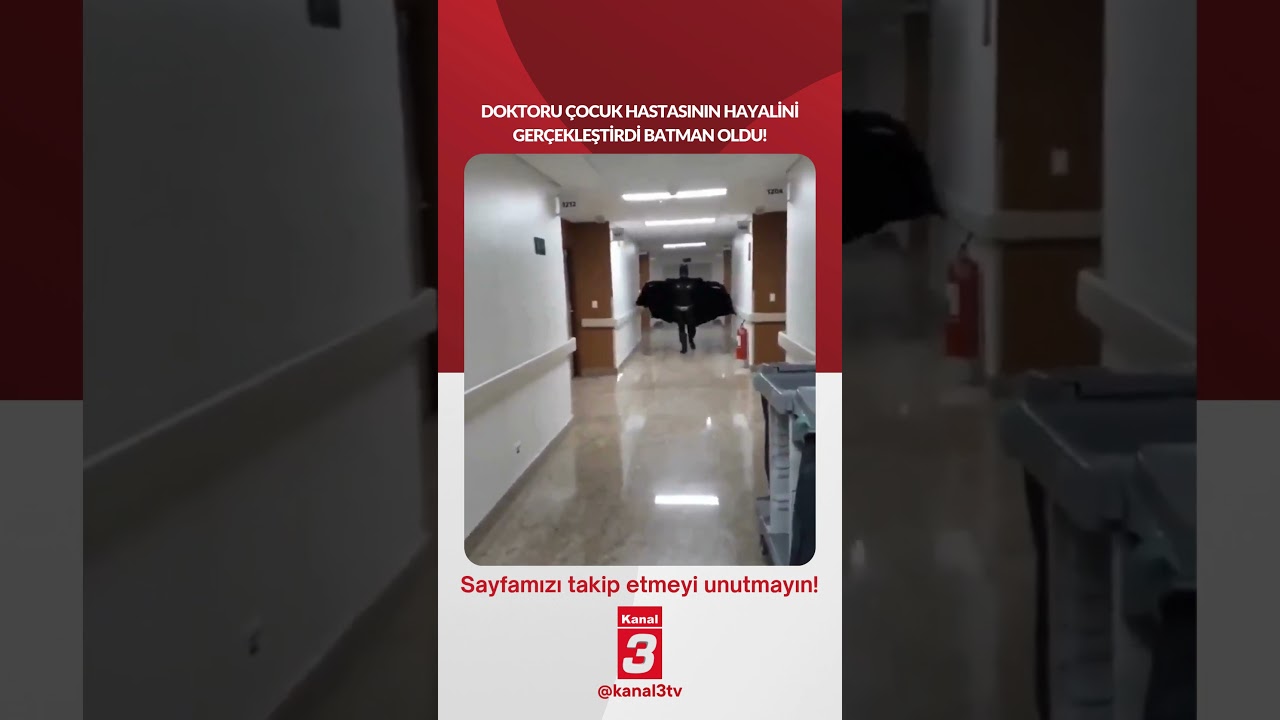 Doktoru çocuk hastasının hayalini gerçekleştirdi Batman oldu! 📶https://kanal3.com.tr/ Sosyal Medya