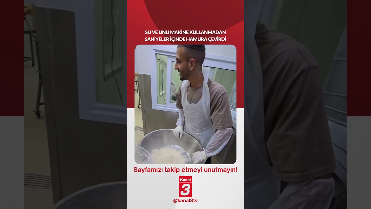 Su ve unu makine kullanmadan saniyeler içinde hamura çevirdi… 📶https://kanal3.com.tr/