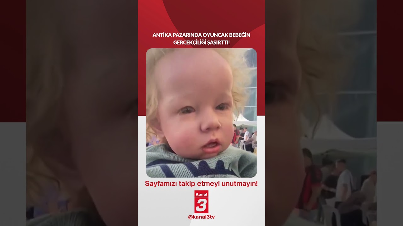 Antika pazarında oyuncak bebeğin gerçekçiliği şaşırttı! 📶https://kanal3.com.tr/ Sosyal Medya Hesaplarımızı
