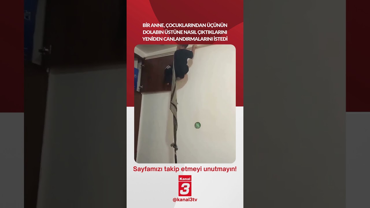 Bir anne, çocuklarından üçünün dolabın üstüne nasıl çıktıklarını yeniden canlandırmalarını