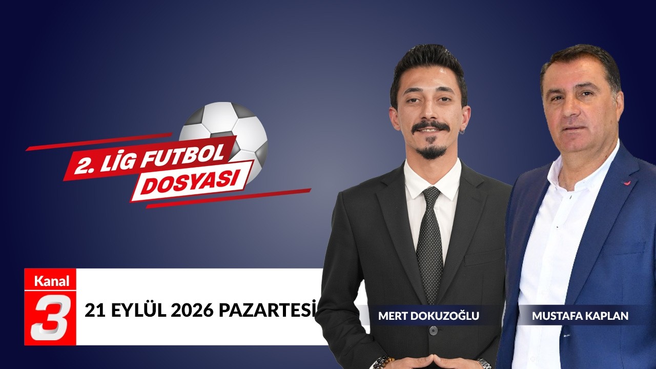 2.Lig Futbol Dosyası | 21 Eylül 2026 📶https://kanal3.com.tr/ Sosyal Medya