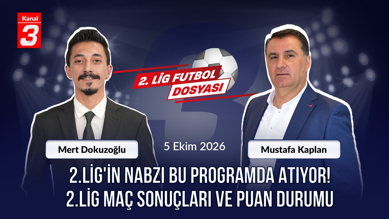 2. Lig Futbol Dosyası | 12 Ekim 2026 📶https://kanal3.com.tr/ Sosyal