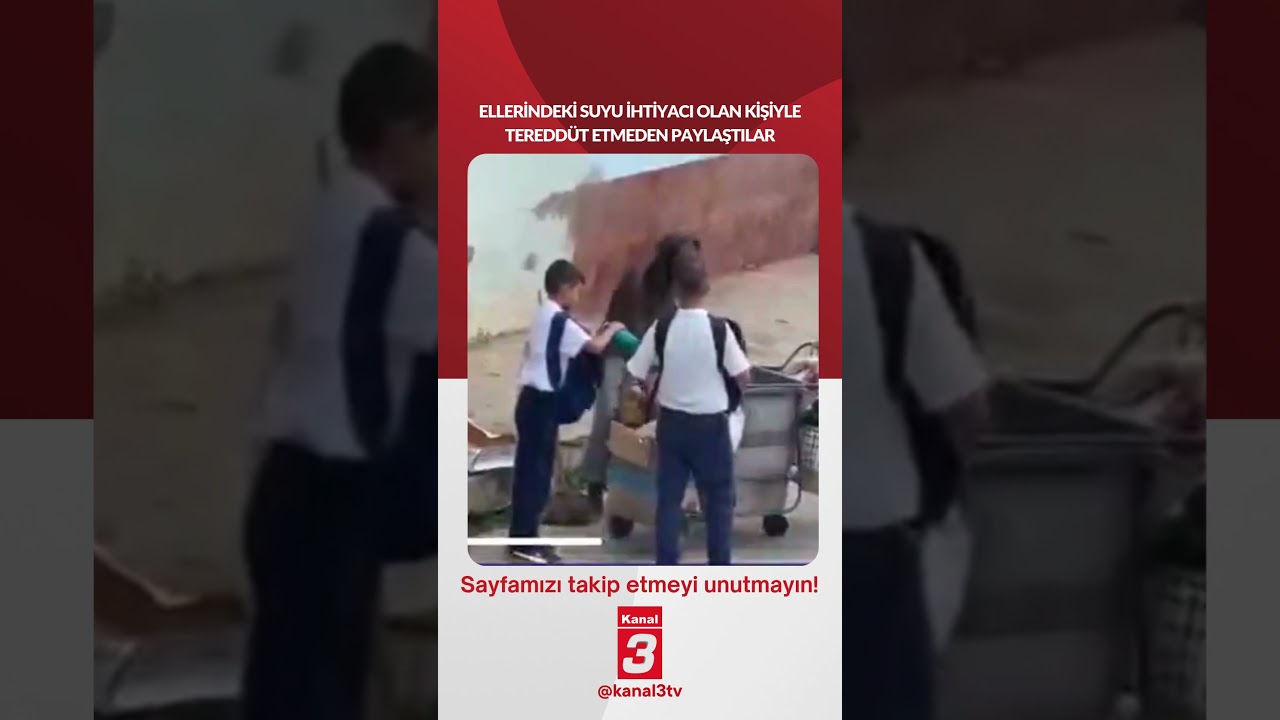 Ellerindeki suyu ihtiyacı olan kişiyle tereddüt etmeden paylaştılar… 📶https://kanal3.com.tr/ Sosyal
