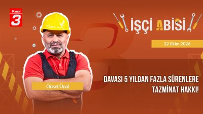 İşçi Abisi | 29 Ekim 2026 📶https://kanal3.com.tr/ Sosyal Medya Hesaplarımızı
