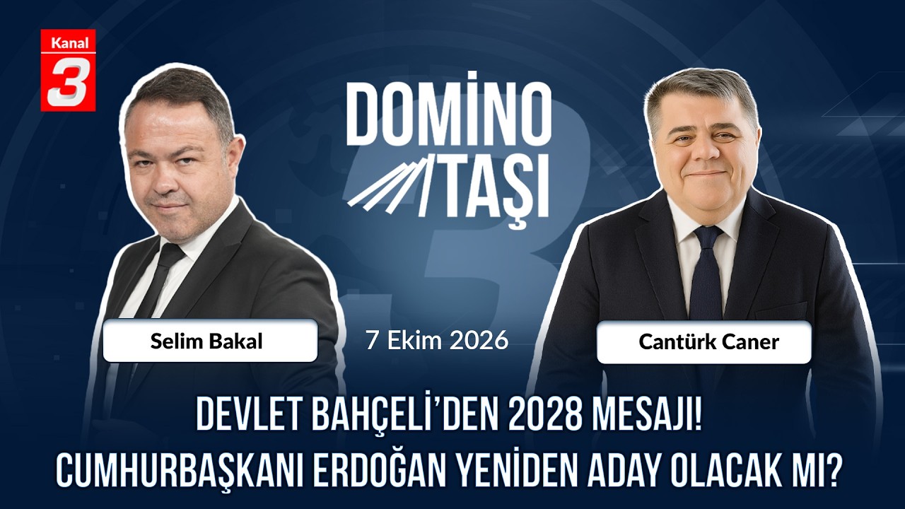 Domino Taşı | 7 Ekim 2026 📶https://kanal3.com.tr/ Sosyal Medya Hesaplarımızı